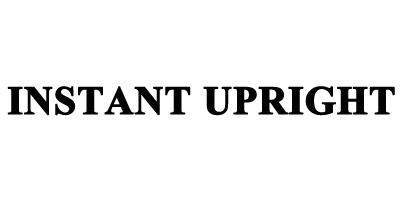 INSTANT UPRIGHT
