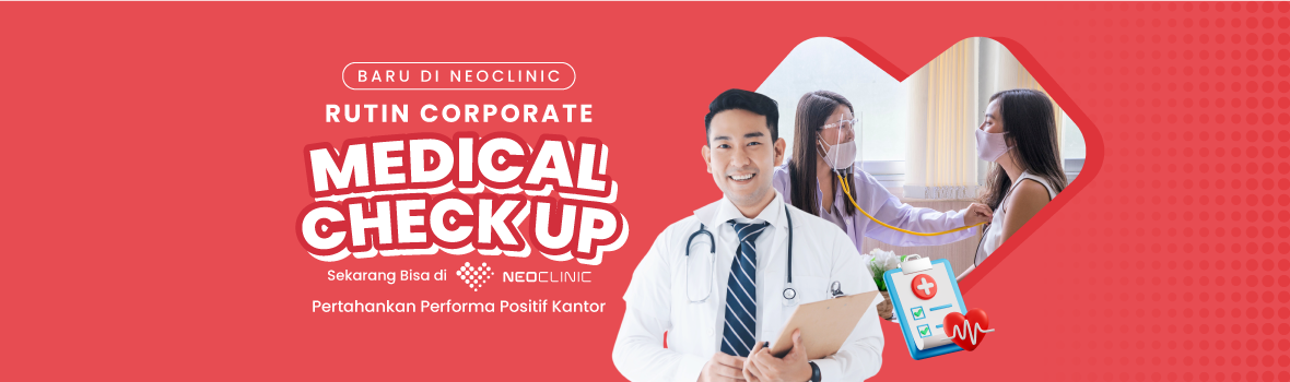 Medical Check Up Corporate Service Neo Clinic