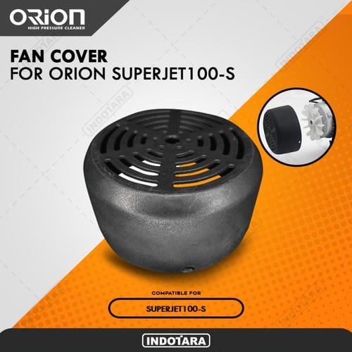Fan Cover for Orion Superjet100-S