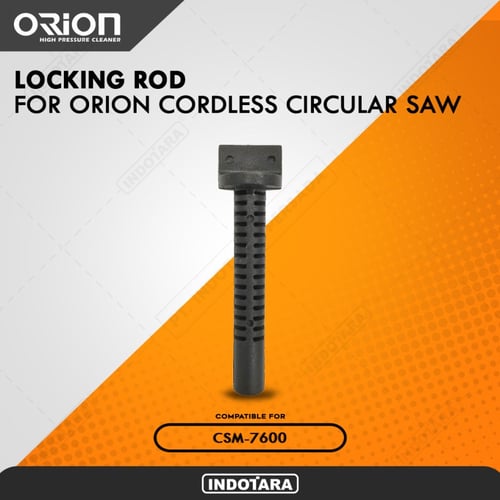 Locking Rod for Orion Cordless Circular Saw CSM-7600