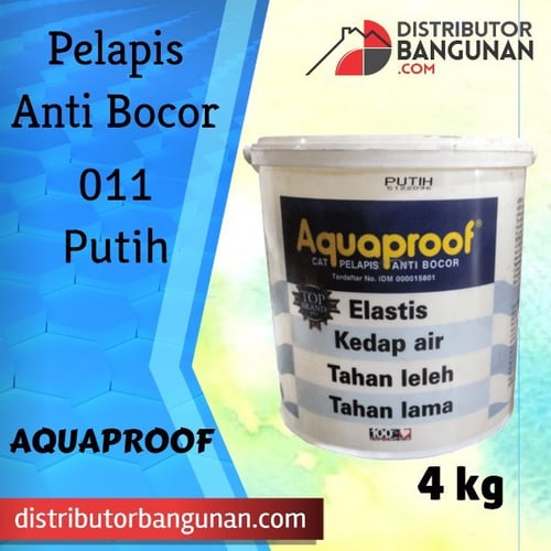 Pelapis Anti Bocor 011 4 kg Putih AQUAPROOF