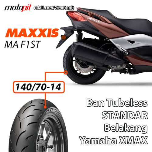 Maxxis MA-F1ST W 140/70-14 Ban Standar Yamaha Xmax Belakang Tubeless
