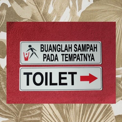 Stiker Petunjuk Buanglah Sampah + Toilet Kanan Sign Acrylic