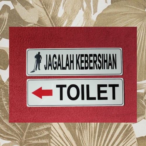 Stiker Petunjuk Jagalah Kebersihan + Toilet Kiri Sign Acrylic