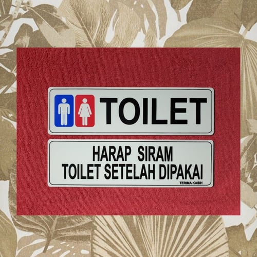 Stiker Petunjuk Toilet P/W + Harap Siram Sign Acrylic