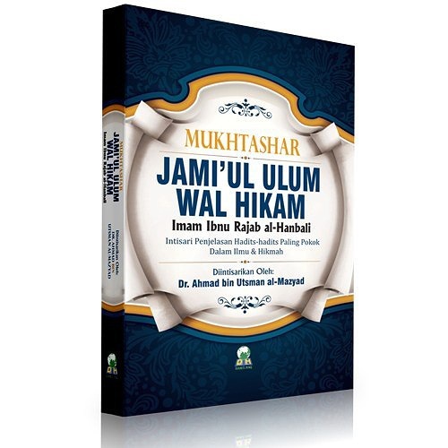 Buku Islam  Mukhtashar Jami ul Ulum Wal Hikam  Intisari Penjelasan Hadits Hadits