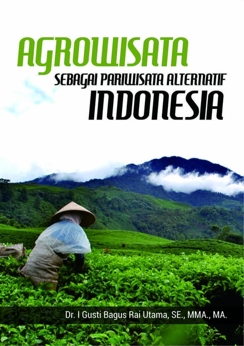 Agrowisata Sebagai Pariwisata Alternatif Indonesia