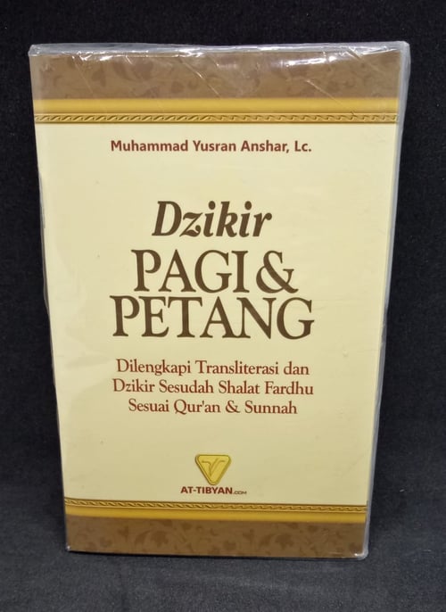 Buku Islam DZIKIR PAGI DAN PETANG -  DILENGKAPI TRANSLITERASI LATIN DAN DZIKIR SESUDAH SHALAT FARDHU SESUAI DENGAN QURAN DAN SUNNAH