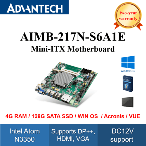 AIMB-217N Mini-ITX Motherboard Intel Atom N3350 with 4G RAM /128G SATA SSD/WIN OS /Acronis/VUE advantech