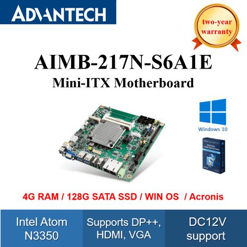 AIMB-217N Mini-ITX Motherboard Intel Atom N3350 with 4G RAM /128G SATA SSD/WIN OS /Acronis advantech