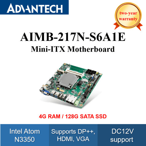 AIMB-217N Mini-ITX Motherboard Intel Atom N3350 with 4G RAM /128G SATA SSD  advantech