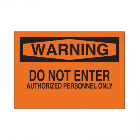 BRADY 40760 B-555 Warning Do Not Enter Authorized P
