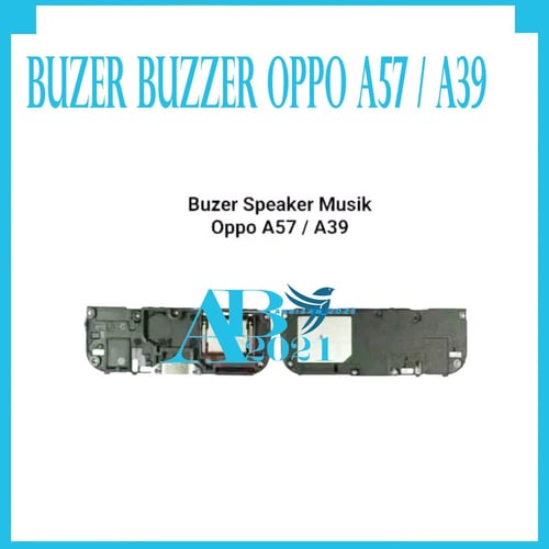 BUZZER BAZZER SPEAKER LOAD FULLSET OPPO A57 A39 On 9