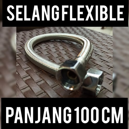 Flexible/Fleksibel/Selang Fleksibel Air Panas Dingin 100 Cm